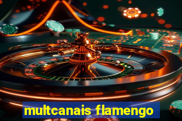 multcanais flamengo